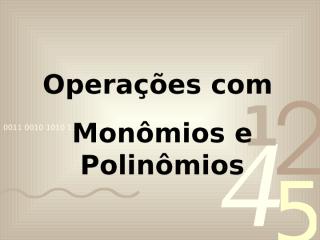 Operacoes_polinomios35201022136.ppt