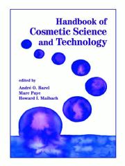 Barel, Paye, Maibach - Handbook of Cosmetic Science and Technology 0824741390.pdf