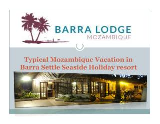 Typical Mozambique Vacation in Barra Settle Seaside Holiday resort.pdf