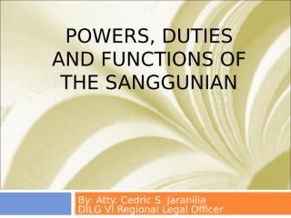 POWERS, DUTIES AND FUNCTIONS OF THE SANGGUNIAN.ppt